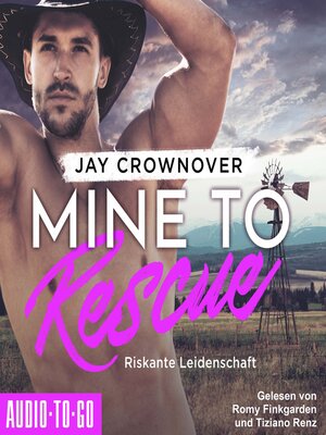 cover image of Mine to Rescue--Riskante Leidenschaft--Getaway-Romance-Reihe, Band 2